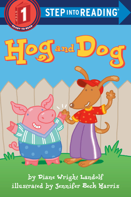 Hog and Dog (Step into Reading) by Diane Wright Landolf, Jennifer Beck Harris, 9780375831652