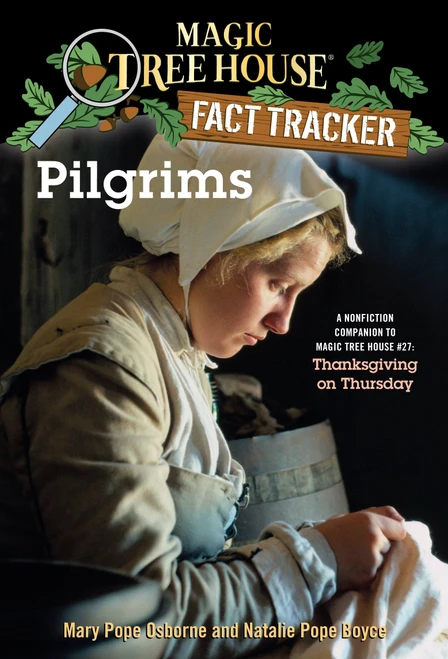 Pilgrims (A Nonfiction Companion to Magic Tree House #27: Thanksgiving on Thursday) by Mary Pope Osborne, Natalie Pope Boyce, Sal Murdocca, 9780375832192