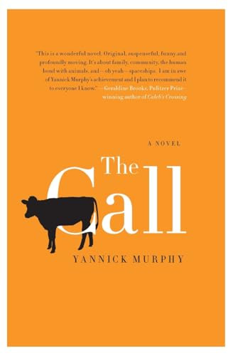 The Call (A Novel) by Yannick Murphy, 9780062023148