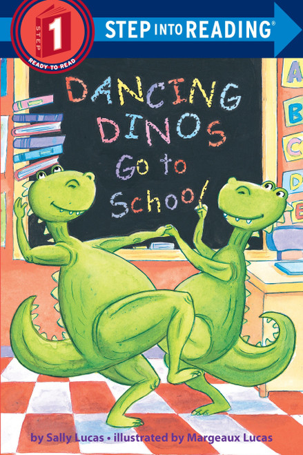 Dancing Dinos Go to School (Step into Reading) by Sally Lucas, Margeaux Lucas, 9780375832413
