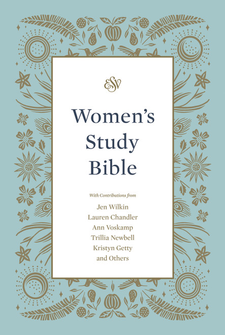 ESV Women's Study Bible (Hardcover) by Dana Tanamachi, Jen Wilkin, Lauren Chandler, Ann Voskamp, Trillia Newbell, Kristyn Getty, Nancy Guthrie, Kathleen Nielson, Joni Eareckson Tada, Lydia Brownback, Erika Allen, C. John Collins, Colleen McFadden, Kristie Anyabwile, Carolyn Arends, Brian Aucker, Mary Patton Baker, Brian S. Borgman, Kenneth Laing Harris, John D. Currid, Nobuyoshi Kiuchi, Mike Bullmore, Bryan Chapell, Kathleen Chapell, Tasha Chapman, Carol W. Cornish, Dan Doriani, Zack Eswine, Elyse M. Fitzpatrick, Keri Folmar, Gloria Furman, Elizabeth Groves, Heather House, Susan Hunt, Bethany Jenkins, Mary A. Kassian, Karen Loritts, Carolyn McCulley, Mary Beth McGreevy, Starr Meade, Dane Ortlund, Jani Ortlund, Robert A. Peterson, Elisabeth Maxwell Ryken, Jenny Salt, Claire S. Smith, Leeann Stiles, Sam Storms, Lee Tankersley, Donna Thoennes, Amy Warren, Michele Bennett Walton, Mary Willson Hannah, Paul E. Miller, Lindsey A. Holcomb, Ebeth Dennis, Kimm Crandall, John Ensor, 9781433572043