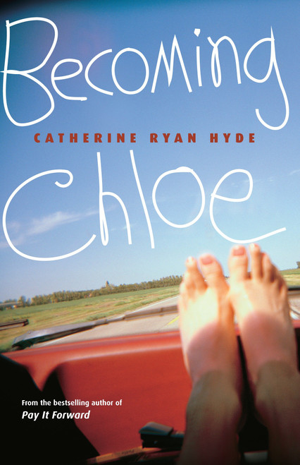 Becoming Chloe by Catherine Ryan Hyde, 9780375832604