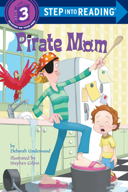 Pirate Mom (Step into Reading) by Deborah Underwood, Stephen Gilpin, 9780375833236