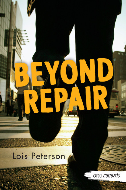 Beyond Repair - 9781459827523 by Lois Peterson, 9781459827523