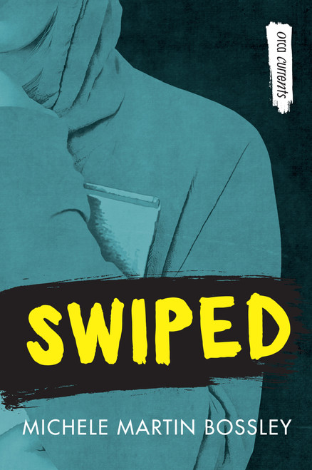 Swiped - 9781459828247 by Michele Martin Bossley, 9781459828247
