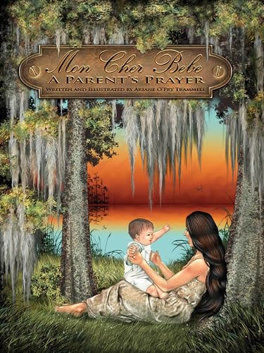 Mon Cher Bebe (A Parent's Prayer) by Ariane O'Pry Trammell, 9781455625932