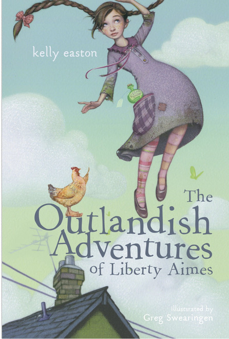 The Outlandish Adventures of Liberty Aimes by Kelly Easton, Greg Swearingen, 9780375837722