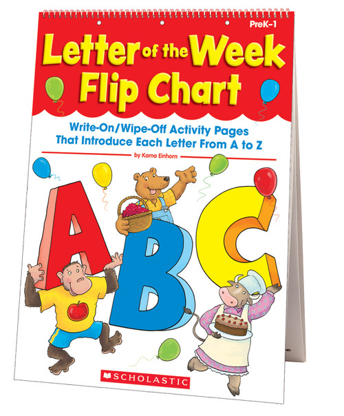 Letter of the Week Flip Chart (Write-On/Wipe-Off Activity Pages That Introduce Each Letter From A to Z) by Kama Einhorn, 9780545224178