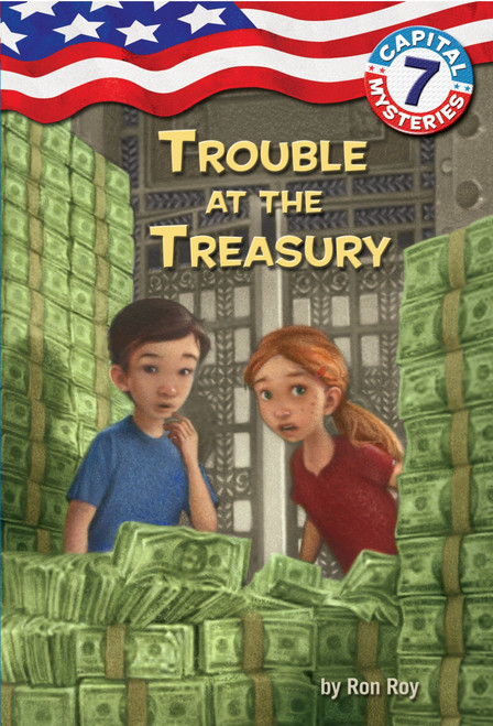 Capital Mysteries #7: Trouble at the Treasury by Ron Roy, Timothy Bush, 9780375839696