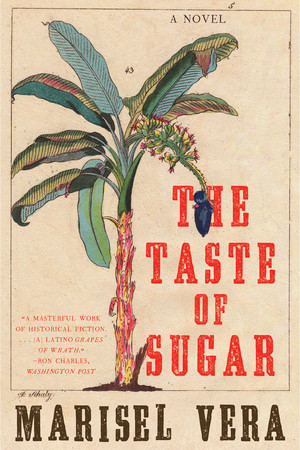 The Taste of Sugar (A Novel) - 9781631499043 by Marisel Vera, 9781631499043