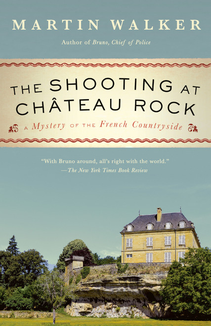 The Shooting at Chateau Rock (A Mystery of the French Countryside) - 9780525567066 by Martin Walker, 9780525567066