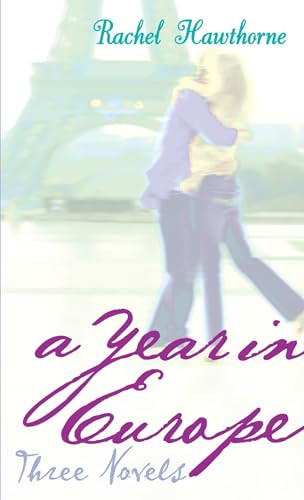 A Year In Europe: Three Novels by Rachel Hawthorne, 9780375840739