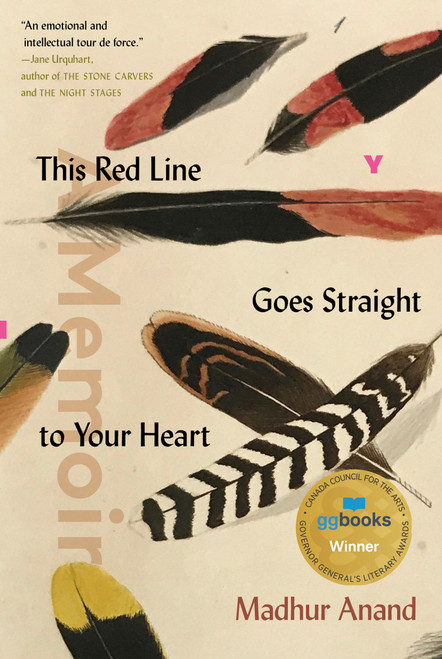 This Red Line Goes Straight to Your Heart (A Memoir in Halves) by Madhur Anand, 9780771007774