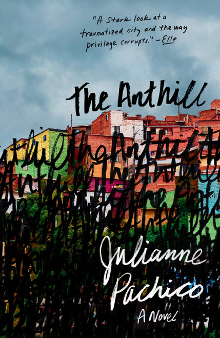 The Anthill (A Novel) - 9781984899880 by Julianne Pachico, 9781984899880