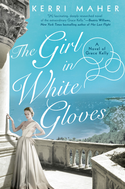 The Girl in White Gloves (A Novel of Grace Kelly) - 9780451492081 by Kerri Maher, 9780451492081