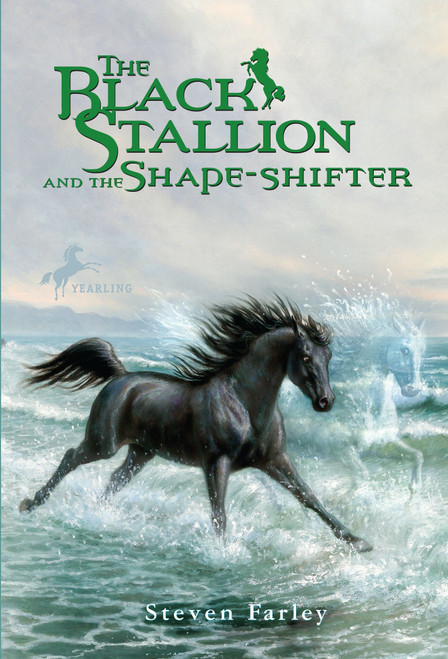 The Black Stallion and the Shape-shifter by Steven Farley, 9780375845321