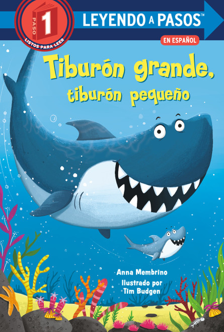 Tiburón grande, tiburón pequeño (Big Shark, Little Shark Spanish Edition) - 9780593174258 by Anna Membrino, Tim Budgen, Polo Orozco, 9780593174258