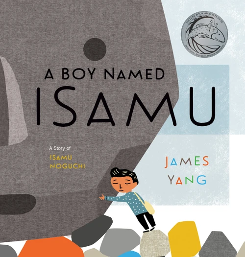 A Boy Named Isamu (A Story of Isamu Noguchi) by James Yang, 9780593203446