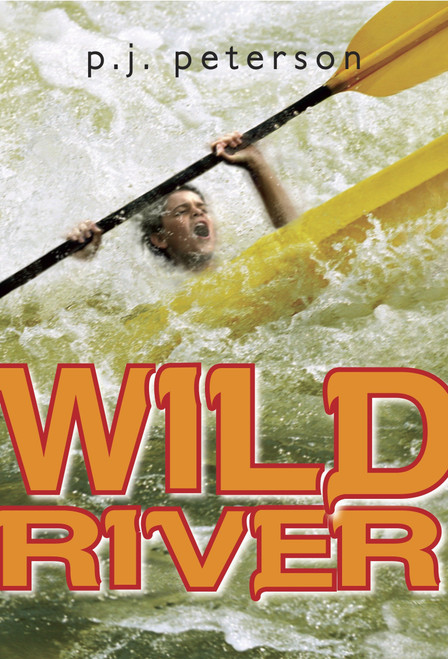 Wild River by P.J. Petersen, 9780375846243