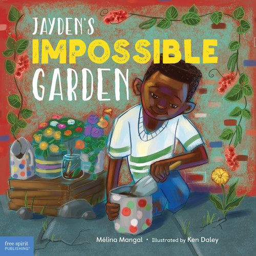 Jayden's Impossible Garden by Mélina Mangal, Ken Daley, 9781631985904