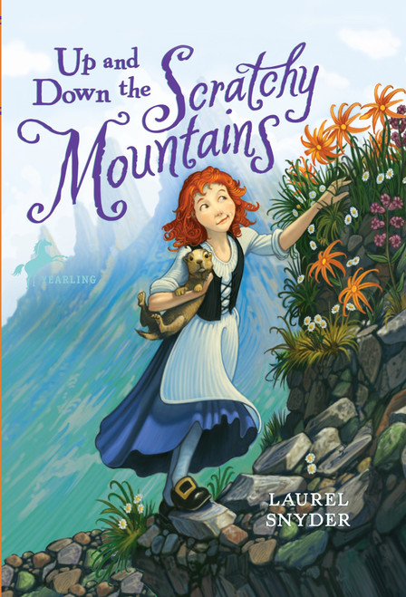 Up and Down the Scratchy Mountains by Laurel Snyder, Greg Call, 9780375847202