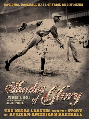 Shades of Glory (The Negro Leagues & the Story of African-American Baseball) by Lawrence D. Hogan, 9780792253068