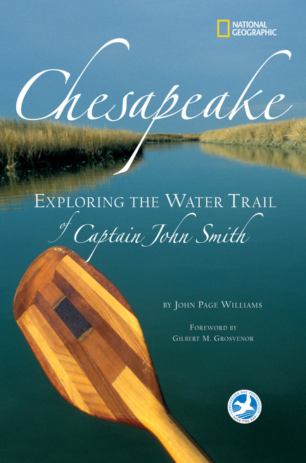 Chesapeake (Exploring the Water Trail of Captain John Smith) by John Page Williams, 9780792255567