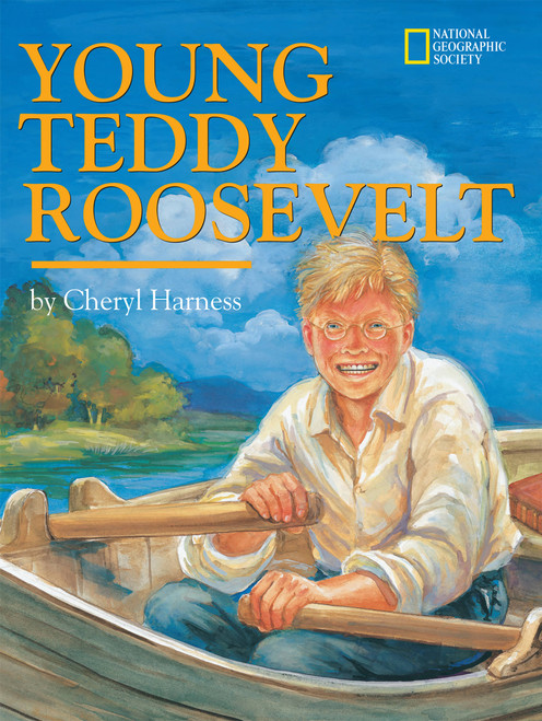 Young Teddy Roosevelt by Cheryl Harness, 9780792270942