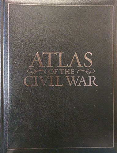 Atlas of the Civil War (A Complete Guide to the Tactics and Terrain of Battle) - 9781426203480 by Stephen G. Hyslop, 9781426203480