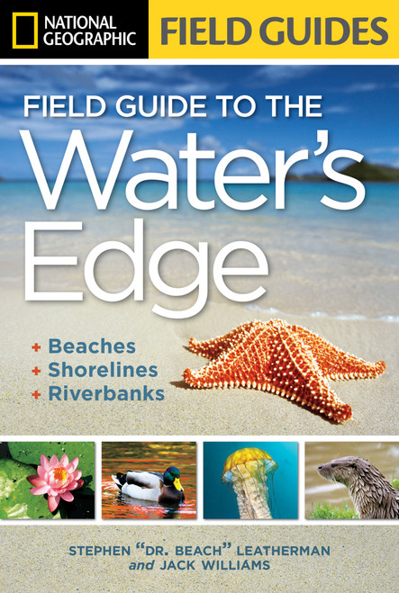 National Geographic Field Guide to the Water's Edge (Beaches, Shorelines, and Riverbanks) - 9781426209390 by Jack Williams, Stephen Letherman, 9781426209390