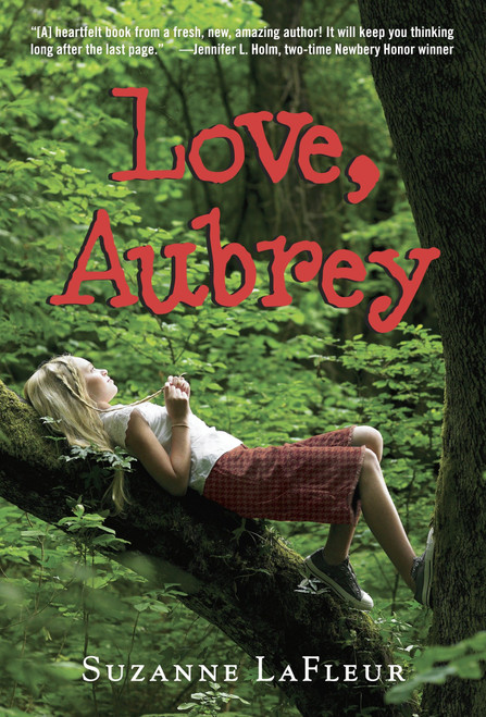 Love, Aubrey by Suzanne LaFleur, 9780375851599