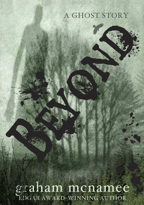 Beyond (A Ghost Story) by Graham McNamee, 9780375851650