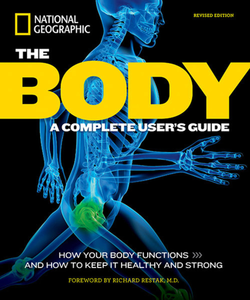 The Body, Revised Edition (A Complete User's Guide) by Patricia Daniels, Richard Restak, 9781426214141