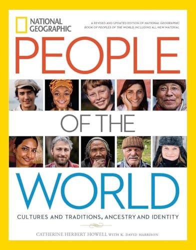 National Geographic People of the World (Cultures and Traditions, Ancestry and Identity) by Catherine H. Howell, 9781426217081