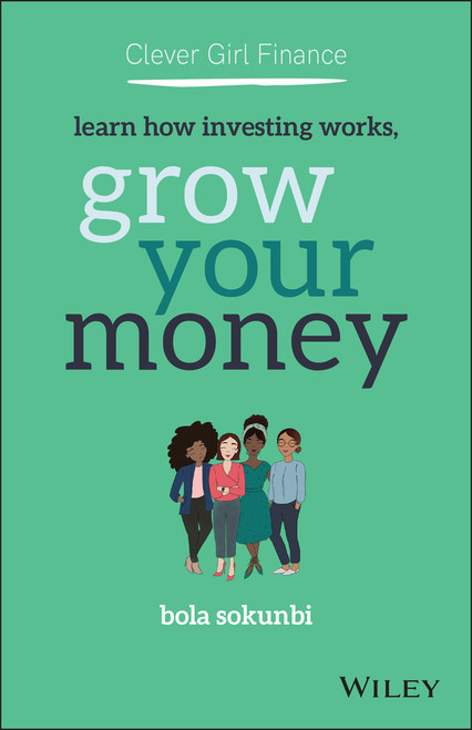 Clever Girl Finance (Learn How Investing Works, Grow Your Money) by Bola Sokunbi, 9781119696735