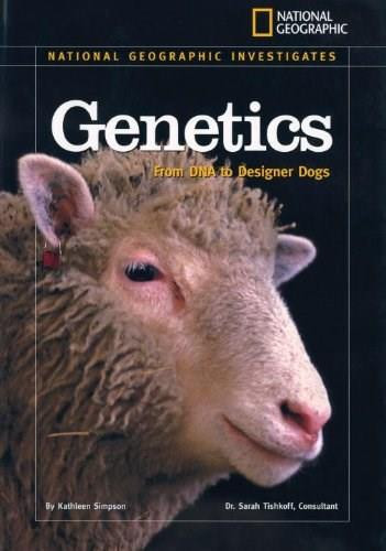 National Geographic Investigates: Genetics (From DNA to Designer Dogs) by Kathleen Simpson, 9781426303272