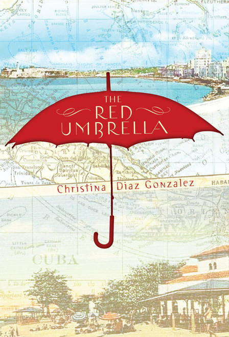 The Red Umbrella by Christina Diaz Gonzalez, 9780375854897