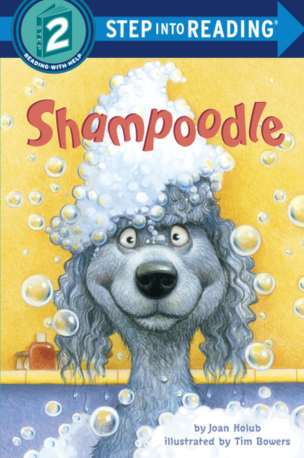 Shampoodle (Step into Reading) by Joan Holub, Tim Bowers, 9780375855764