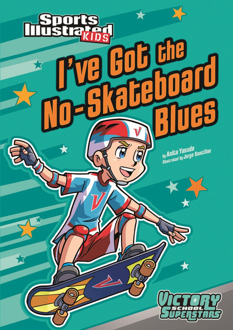 I've Got the No-Skateboard Blues - 9781434238665 by Anita Yasuda, Jorge Santillan, Jorge Santillan, 9781434238665