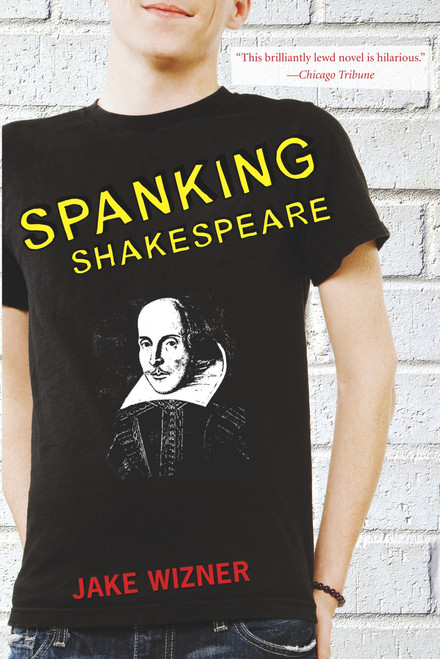 Spanking Shakespeare by Jake Wizner, Richard Ewing, 9780375855948