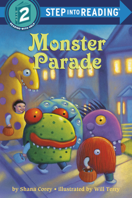 Monster Parade (A Funny Monster Book for Kids) (Step into Reading) by Shana Corey, Will Terry, 9780375856389