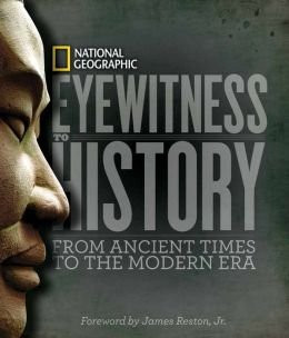 Eyewitness to History (From Ancient Times to the Modern Era) - 9781435148079 by James Buckley Jr., 9781435148079