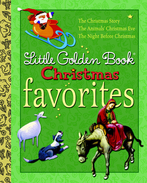 Little Golden Book Christmas Favorites by Jane Werner, Clement C. Moore, Gale Wiersum, Eloise Wilkin, Mircea Catusanu, 9780375857782