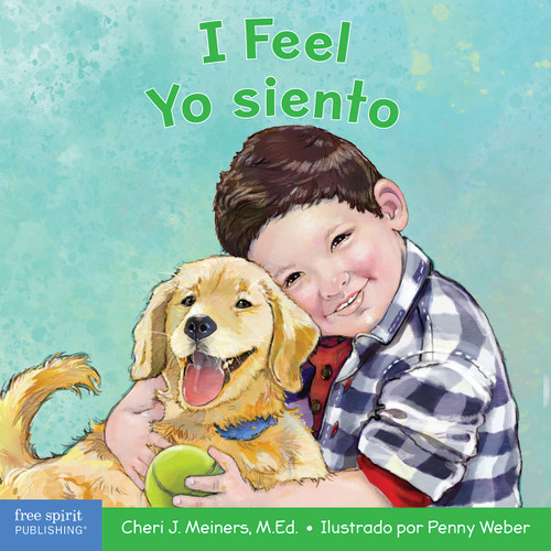 I Feel / Yo siento (Bilingual Edition) by Cheri J. Meiners, Penny Weber, 9781631985621