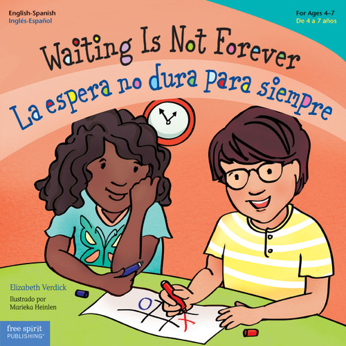 Waiting Is Not Forever / La espera no dura para siempre (Bilingual Edition) by Elizabeth Verdick, Marieka Heinlen, 9781631986352