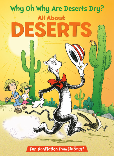 Why Oh Why Are Deserts Dry? All About Deserts by Tish Rabe, Aristides Ruiz, Joe Mathieu, 9780375858680