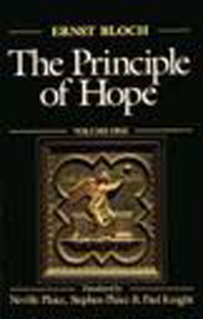 The Principle of Hope, Volume 3 by Ernst Bloch, Neville Plaice, Stephen Plaice, Paul Knight, 9780262522014