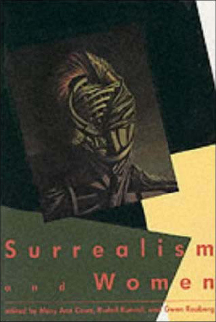 Surrealism and Women by Mary Ann Caws, Rudolf E. Kuenzli, Gwen Raaberg, 9780262530989