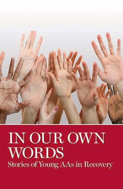 In Our Own Words (Stories of Young AA's in Recovery) by AA Grapevine, 9780933685642