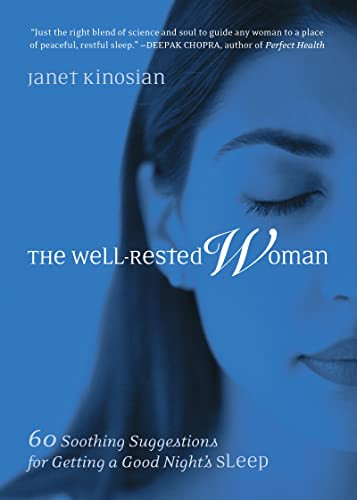 The Well-Rested Woman (60 Soothing Suggestions for Getting a Good Night's Sleep) by Janet Kinosian, 9781573248136